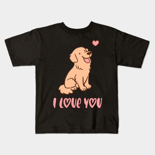 I love you cute golden Retriever illustration a wonderful gift for valentines day Kids T-Shirt by Yarafantasyart